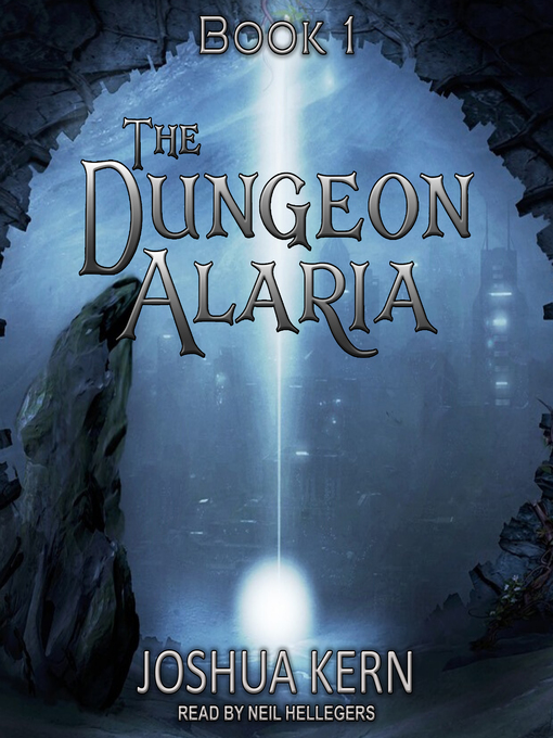 Title details for The Dungeon Alaria by Joshua Kern - Wait list